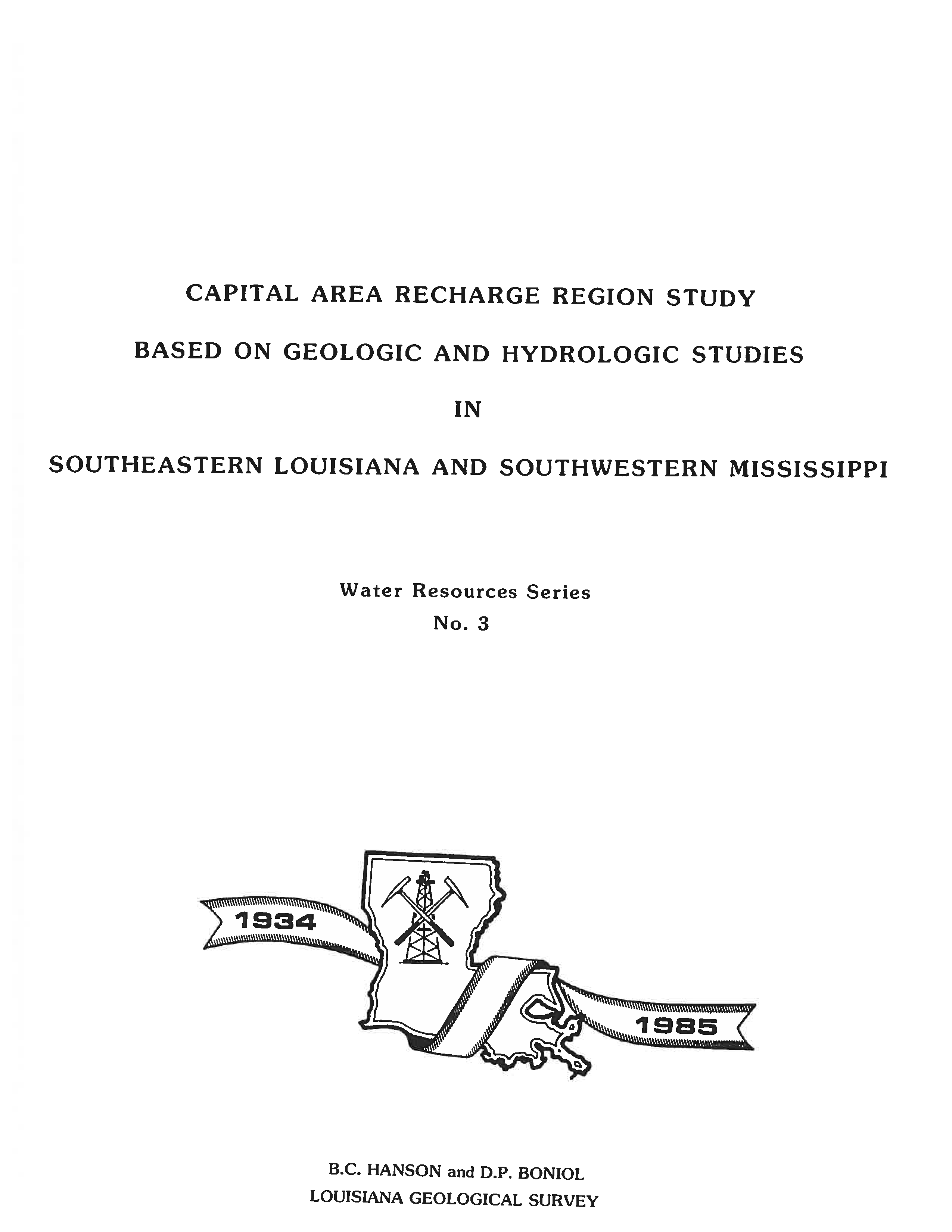 Capital Area Recharge Region Study Based on Geologic and Hydrologic Studies in Southeastern Louisiana and Southwestern Mississippi.